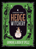 Coloring Book of Shadows: Hedge Witchery Grimoire & Book of Spells - Hardcover