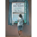 What She Wants: Poems on Obsession, Desire, Despair, Euphoria - Hardcover