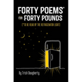 Forty Poems* for Forty Pounds: (*To Be Read by the Refrigerator Light) - Paperback