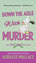 Down the Aisle with Murder: An Otter Lake Mystery - Paperback