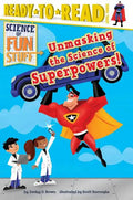 Unmasking the Science of Superpowers!: Ready-To-Read Level 3 - Paperback