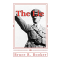 The Lie: Exposing the Satanic Plot Behind Anti-Semitism Second Edition - Paperback