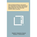 The International Alliance Of Theatrical Stage Employees And Moving Picture Machine Operators Of The United States And Canada - Hardcover