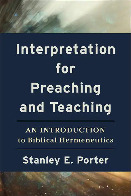 Interpretation for Preaching and Teaching - Hardcover