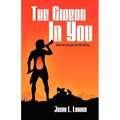 The Gideon in You - Paperback
