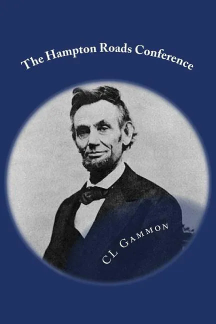 The Hampton Roads Conference - Paperback