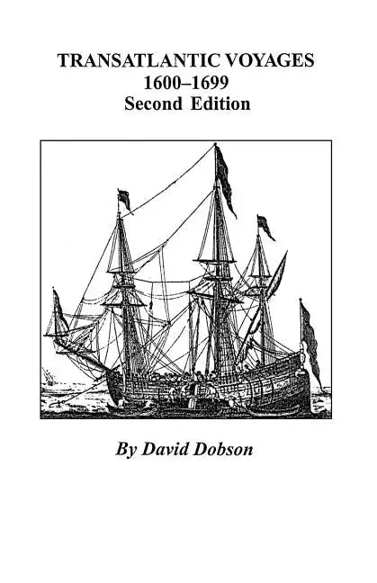 Transatlantic Voyages, 1600-1699. Second Edition - Paperback