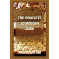 The Complete Sourdough Guide - Paperback
