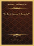 The Royal Masonic Cyclopaedia V1 - Hardcover