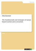 The fundamentals and strategies of nature based tourism and ecotourism - Paperback