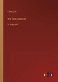 We Two; A Novel: in large print - Paperback