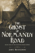 The Ghost of Normandy Road: Haunted Minds Series Book One (A Supernatural Ghost Thriller) - Paperback