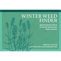 Winter Weed Finder: Identifying Dry Plants of Central and Eastern North America - Paperback