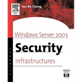 Windows Server 2003 Security Infrastructures: Core Security Features - Paperback