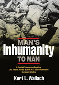 Man's Inhumanity To Man - Hardcover