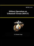 MCWP 3-35.3 - Military Operations on Urbanized Terrain (MOUT) - Paperback