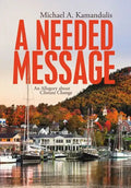 A Needed Message: An Allegory About Climate Change - Hardcover