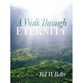 A Walk Through Eternity - Paperback
