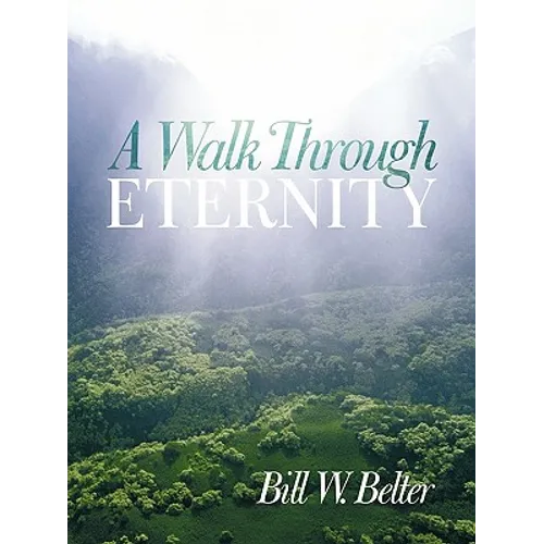 A Walk Through Eternity - Paperback