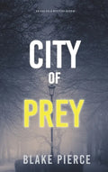City of Prey: An Ava Gold Mystery (Book 1) - Hardcover