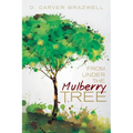 From under the Mulberry Tree - Paperback