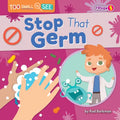 Stop That Germ - Library Binding