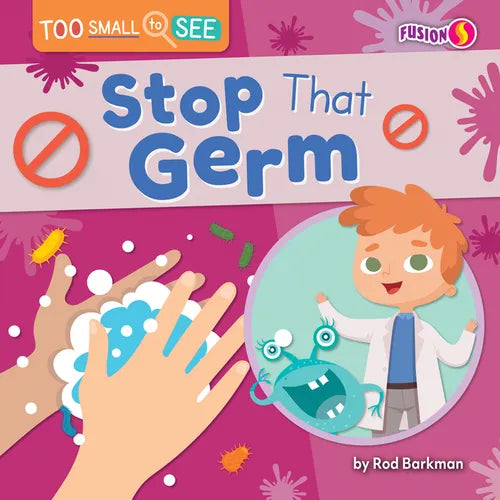 Stop That Germ - Library Binding