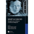 What AI Can Do: Strengths and Limitations of Artificial Intelligence - Hardcover