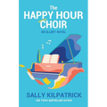 The Happy Hour Choir - Paperback