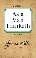 As a Man Thinketh - Paperback