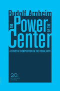 The Power of the Center: A Study of Composition in the Visual Arts, 20th Anniversary Edition - Paperback