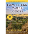 Impossible Takes Longer: 75 Years After Its Creation, Has Israel Fulfilled Its Founders' Dreams? - Paperback