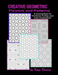 Creative Geometric Flowers and Patterns: A Coloring Book For The Novice To Help Learn Color Combinations - Paperback