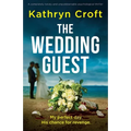 The Wedding Guest: A completely twisty and unputdownable psychological thriller - Paperback