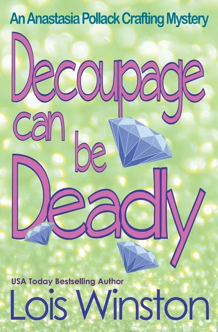 Decoupage Can Be Deadly - Paperback
