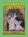 The Adventures of Possum Pyder: The Sugar Glider who was afraid to fly - Paperback