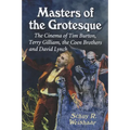 Masters of the Grotesque: The Cinema of Tim Burton, Terry Gilliam, the Coen Brothers and David Lynch - Paperback