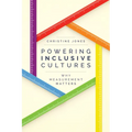 Powering Inclusive Cultures: Why Measurement Matters - Paperback