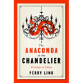 The Anaconda in the Chandelier: Writings on China - Paperback