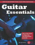Guitar Essentials: How to Play Guitar, for Beginners and Intermediate Guitarists - Paperback
