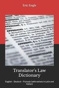 Translator's Law Dictionary: English - Deutsch - Francais (with notions in Latin and Italian) - Paperback