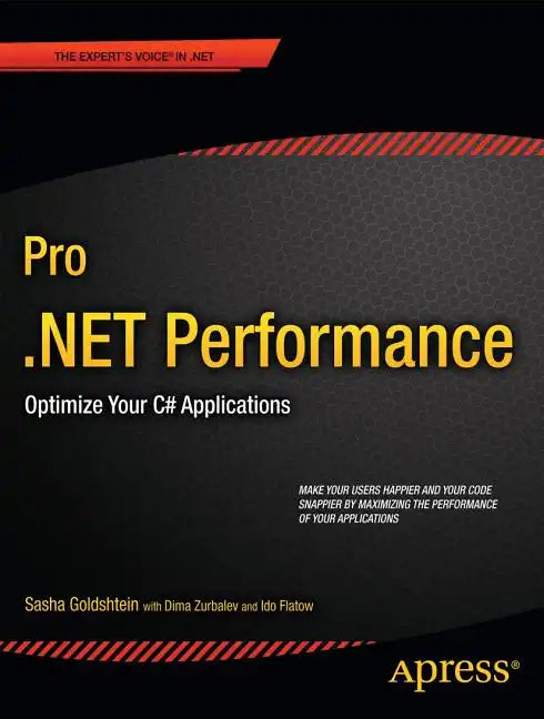 Pro .Net Performance: Optimize Your C# Applications - Paperback