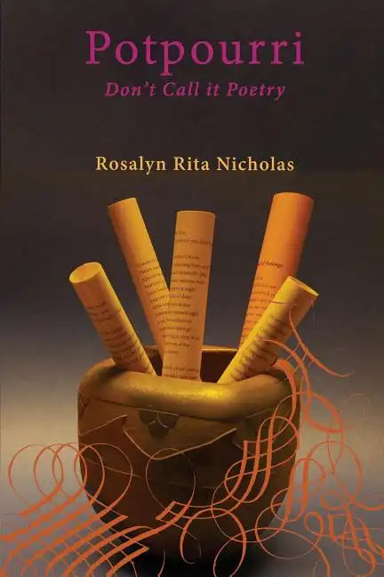 Potpourri: Don't Call it Poetry - Paperback