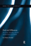 God and Difference: The Trinity, Sexuality, and the Transformation of Finitude - Paperback