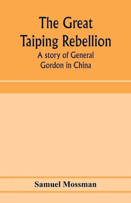 The great Taiping Rebellion: a story of General Gordon in China - Paperback