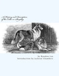 A History and Description of the Collie or Sheepdog - Paperback