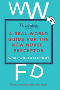 A Real-World Guide for the New Nurse Preceptor - Paperback