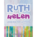 Ruth Helen: Looking for Letters - Paperback