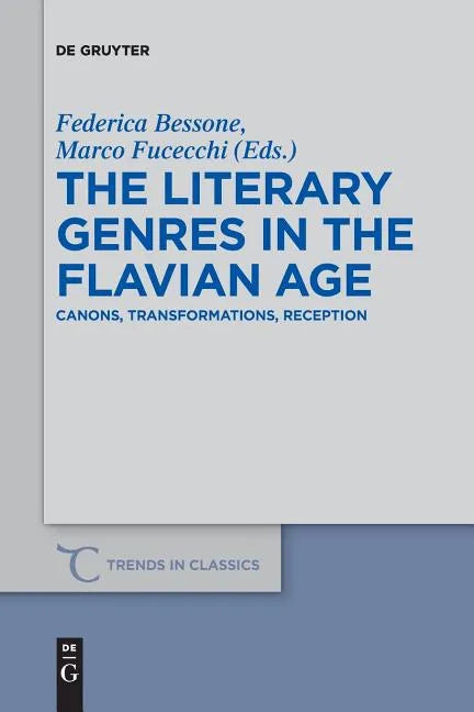 The Literary Genres in the Flavian Age: Canons, Transformations, Reception - Paperback