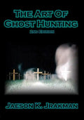 The Art Of Ghost Hunting - Paperback